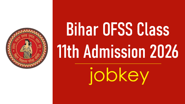 OFSS Bihar 11th Admissions Online Form 2026-jobkey